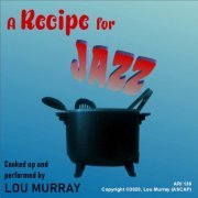 Lou Murray - A Recipe for Jazz (2020)