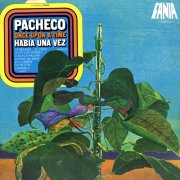 Johnny Pacheco - Once Upon A Time (1970)