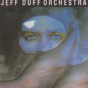 Jeff Duff - Jeff Duff Orchestra (1989)