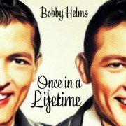 Bobby Helms - Once in a Lifetime (2021)