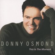Donny Osmond - This Is The Moment (Expanded Edition) (2001)
