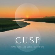 Ryan Herr, Jesse Hendricks - Cusp (2020)