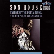 Son House - Father Of The Delta Blues: The Complete 1965 Sessions (1992)