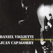 Daniel Viglietti, Juan Capagorry - Hombres de nuestra tierra (1997/2024)