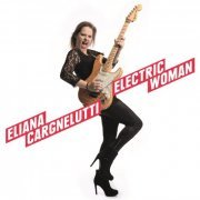 Eliana Cargnelutti - Electric Woman (2015)