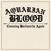 Aquarian Blood - Counting Backwards Again (2024)