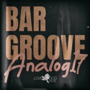 VA - Bar Groove Analog 17 (2026)