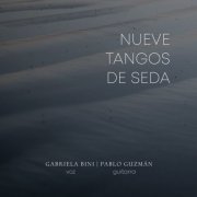 Pablo Guzmán & Gabriela Bini - Nueve Tangos de Seda (2026)