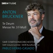 Pablo Heras-Casado - Bruckner: Te Deum, WAB 45 & Mass No. 3 in F Minor, WAB 28 (Live) (2026) Hi-Res