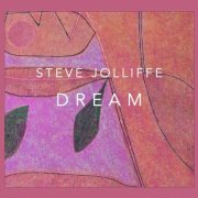 Steve Jolliffe - Dream (2025) [Hi-Res]