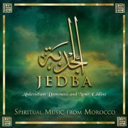 Abdesselam Damoussi & Nour Eddine - Jedba / Spiritual Music from Morocco (2019)