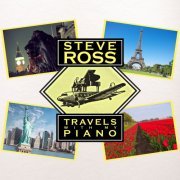 Steve Ross - Travels with My Piano (2021) Hi-Res