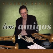 Claudio Roditi - Bons Amigos (2011)