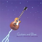 The Billy Smith Band - guitars and blues (2003)