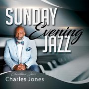 Charles Jones - Sunday Evening Jazz (2019)