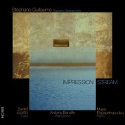 Stéphane Guillaume, Sedef Erçetin, Antoine Banville, Maria Papapetropoulou - Impression Stream (2024) [Hi-Res]