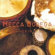 Mecca Bodega - Skin (2005)