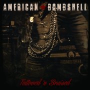 American Bombshell - Tattooed N' Bruised (2019)