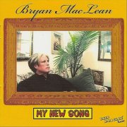 Bryan MacLean - My New Song (2011)