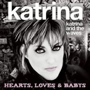 Katrina from Katrina & The Waves - Hearts, Loves & Babys (2020)