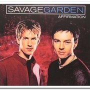 Savage Garden - Affirmation [2CD Remastered Set] (1999/2015)