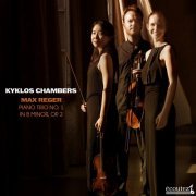 Kyklos Chambers - Max Reger: Piano Trio No. 1 in B Minor, Op. 2 (2023)