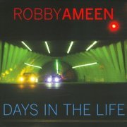 Robby Ameen - Days in the Life (2009)