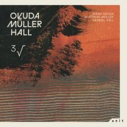 Rieko Okuda, Matthias Müller & Samuel Hall - ³√ (2026)