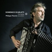 Philippe Thuriot - Scarlatti: Sonatas (2024) [Hi-Res]