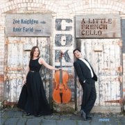 Zoe Knighton, Amir Farid - A Little French cello (2013) [Hi-Res]