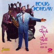 Louis Jordan - The Rock 'n' Roll Years 1955-58 (2011)