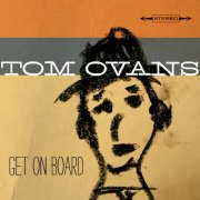 Tom Ovans - Get on Board (2009)