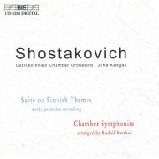 Tom Nyman, Anu Komsi, Ostrobothnian Chamber Orchestra, Juha Kangas - Shostakovich: Suite On Finnish Themes - Symphony for Strings - Chamber Symphony (2001) [Hi-Res]