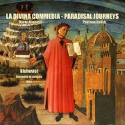 Ensemble of Soloists Blahovist (Kiev) - La Divina Commedia - Paradisal Journeys (2019)