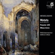 Berlin RIAS Chamber Choir, Marcus Creed - Mendelssohn: Motets & Psalms (2000)