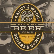 Randy Rogers & Wade Bowen - Hold My Beer, Vol. 3 (2023) Hi-Res