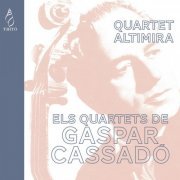 Quartet Altimira - Els Quartets de Gaspar Cassadó (2021)