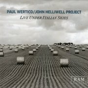 Paul Wertico/John Helliwell Project - Live Under Italian Skies (2019)