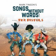 Mark Tinson - Mark Tinson's Songs Without Words, Vol. 1 (2023)