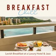 Eximo Blue - Breakfast Chill-Lavish Breakfast at a Luxury Hotel & Jazz (2022) Hi-Res