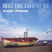 Jirzi Stivin & Ali Haurand - Just the Two of Us (2003)