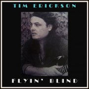 Tim Erickson - Flyin' Blind (2025) Hi-Res