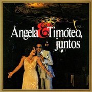 Ângela Maria & Agnaldo Timóteo - Angela & Timóteo, Juntos (1979/2019)