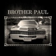 Brother Paul - Cadillac Pickup Truck (2017)