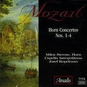 Milos Stevove, Capella Istropolitana, Jozef Kopelman - Mozart: Horn Concertos Nos. 1-4 / Rondo in E Flat Major (1999)