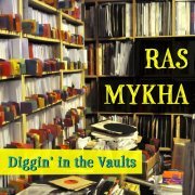 Ras Mykha - Diggin' in the Vaults (2020)