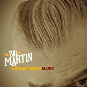 Big Martin - Sucker Punch Blues (2025)