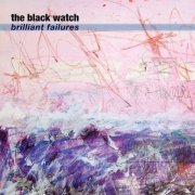 The Black Watch - Brilliant Failures (2020)