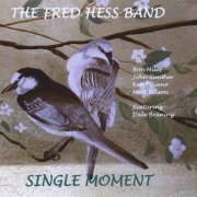 Fred Hess - Single Moment (2008)