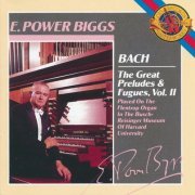 E. Power Biggs - J.S.Bach: The Great Preludes & Fugues, Vol. 2 (1988)